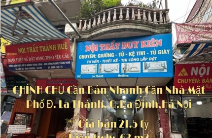 CHÍNH CHỦ Cần Bán Nhanh Căn Nhà Mặt Phố Đường La Thành, P.Giảng Võ, Q.Ba Đình, Hà Nội